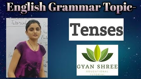 English Grammar Topic- Tenses|For HTET 2019| By Gyan Shree Educational Tutorial
