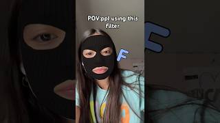 Is it just me??? Btw no hate 😊❤️#filter #trending #skimask #pov