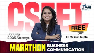 CSEET Business Communication Marathon-July 2025- CS Muskan Gupta