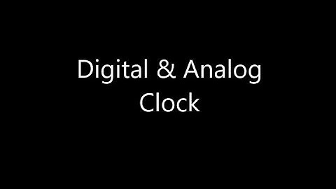 Clock | Analog & Digital | C++ Program