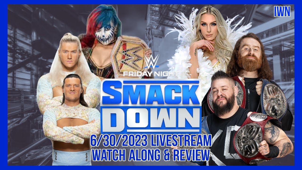 WWE #Smackdown 6/30/2023 WATCH Along and Review W/IWN