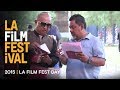 2015 LA FILM FEST | DAY 7