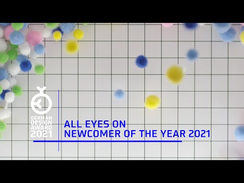 German Design Awards 2021 | All Eyes On: Newcomer 2021