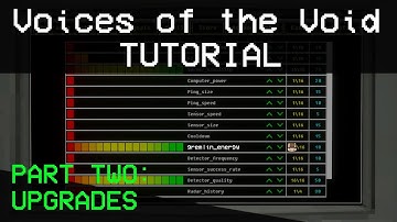 Voices of the Void [OLD Tutorial]: UPGRADES!