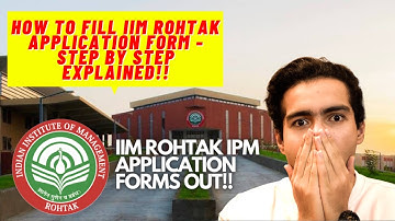 How to fill IIM Rohtak Application Form - Step By Step Explained | IIM Rohtak IPM | IPMAT 2022