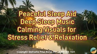 Peaceful Sleep Aid Music Calming Visuals for Stress Relief &amp; Relaxation