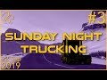 Sunday Night Trucking | 22nd September 2019 | 3/3 | SquirrelPlus