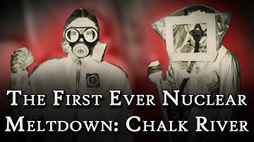 De eerste nucleaire meltdown ter wereld: Chalk River | Fascinerende horror