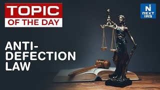 दलबदल विरोधी कानून क्या है? (10वीं अनुसूची कैसे काम करती है!) - UPSC | NEXT IAS