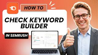 How to Check Keyword Strategy Builder in Semrush (Updated 2026)