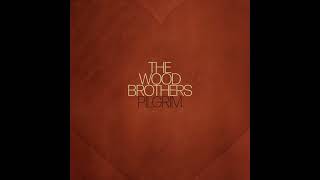 The Wood Brothers   "Pilgrim" chords