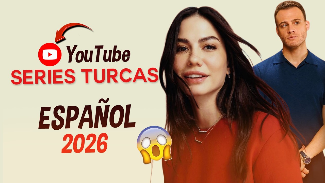 Las 13 mejores series turcas en español para ver en YouTube
