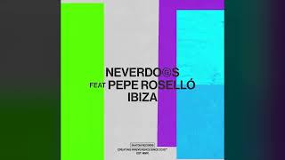 Neverdogs Feat. Pepe Roselló - Ibiza (Original Mix) [Snatch! Records] Resimi