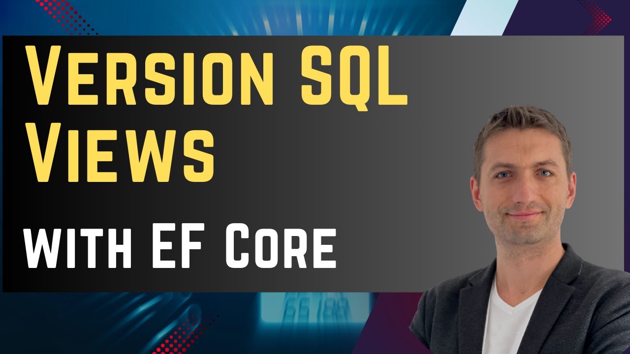 Version SQL views using EF Core metadata - part 1 - YouTube