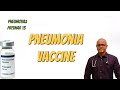 Pneumonia Vaccine!  Indications. and schedule