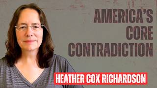 The American Paradox: Freedom, Power, and History Explained by Heather Cox Richardson