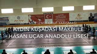 Kuşadası Makbule Hasan Uçar Anadolu Lisesi Gençler Düzenlemeli 2019 Meb İzmir Grup 