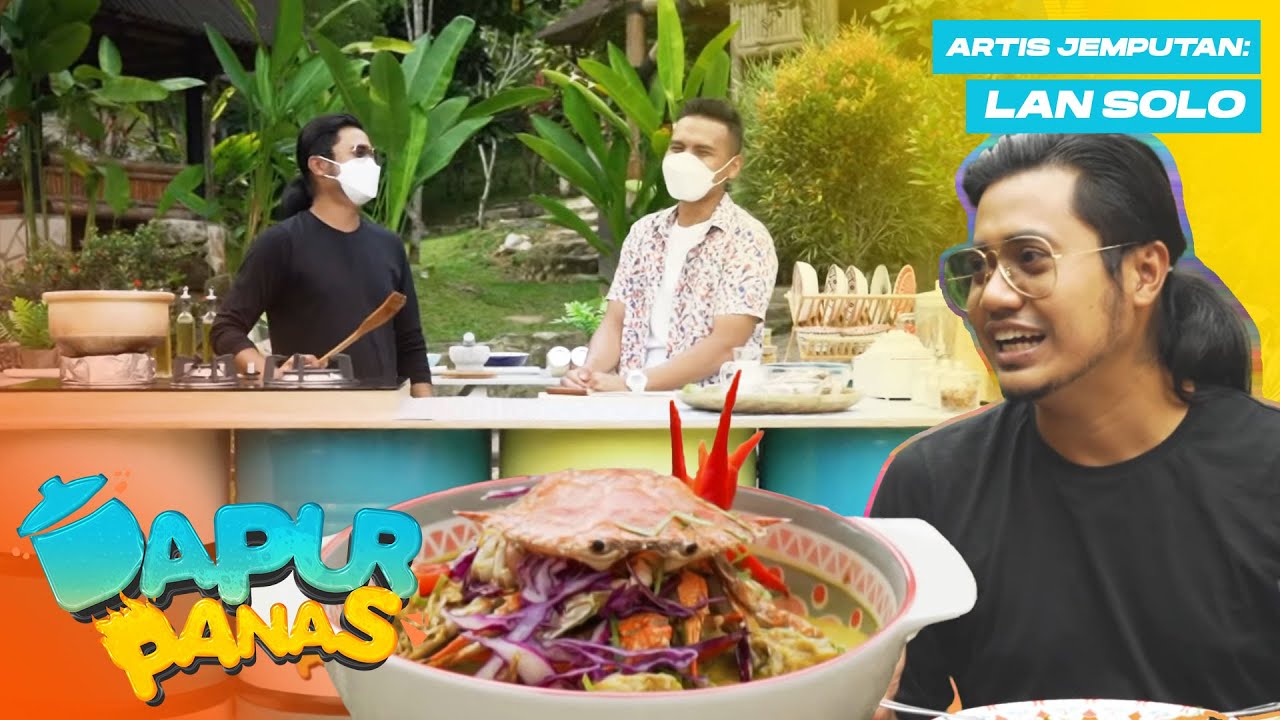 [FULL] Dapur Panas (2021) | Episod 6 - Lan Solo