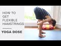 How to get flexible hamstrings | Yoga Dose