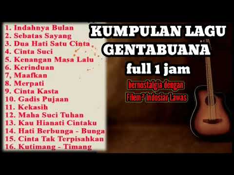 Kumpulan Lagu Gentabuana | Nostalgia Lagu Sinetron Indosiar Lawas No Iklan | lagu santai -Blelozz