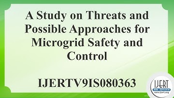A Study on Threats and Possible Approaches for Microgrid Safety and Control