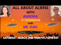 All about aliens with aurora et experiencer joins dr gail