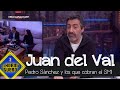 Juan del val sobre el vdeo de pedro snchez con dos trabajadores que cobran el smi  el hormiguero