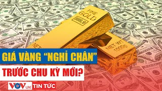 Sau chuỗi tăng dài nhất năm, giá vàng quay đầu giảm mạnh l VOV Live