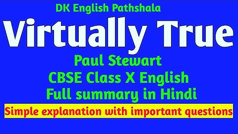 Virtually True full Hindi summary|| Virtually true class X || # CBSE # Class X examination#10th Engl