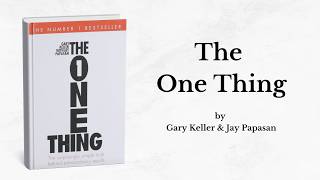 The ONE Thing by Gary Keller — Full Book Summary That Will Change How You Work Forever
