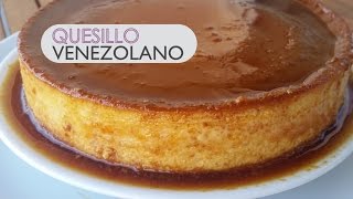 Quesillo venezolano - Casero - Flan de leche condensada - Fácil y delicioso