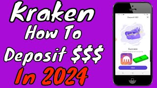 Kraken Tutorial: How To Deposit Money On Kraken In 2024 (App)