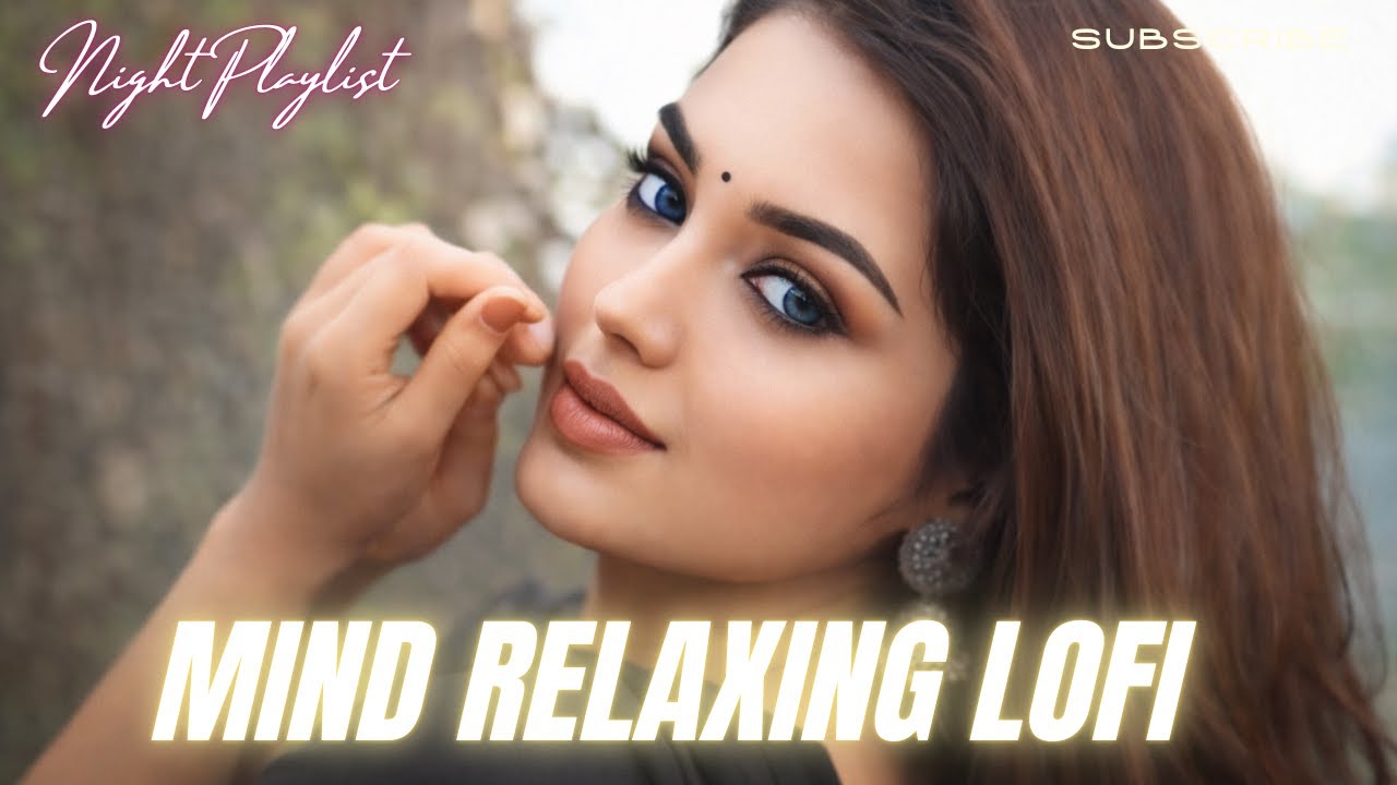 💔2026 Ultimate Mind Relaxing Lofi Beats | Study, Sleep & Chill--272🎧