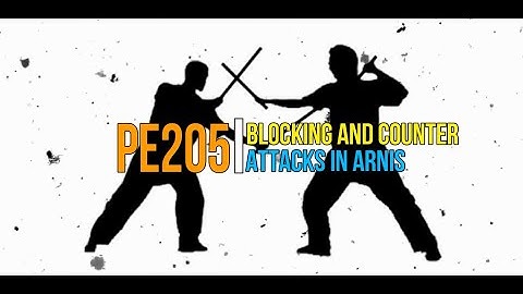 BLOCKING TECHNIQUES IN ARNIS AND COUNTER ATTACKS || ACTIVITY #7
