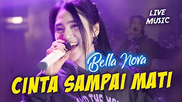 Bella Nova - Cinta Sampai Mati (Live Music)