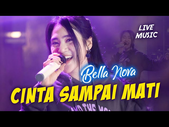 Bella Nova - Cinta Sampai Mati (Live Music) class=