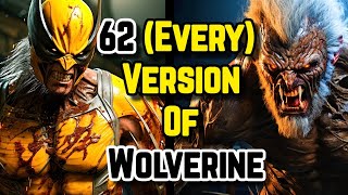 62 (Every) Ferocious & Lethal Wolverine Variants That Rules On Marvel Universe - Explored
