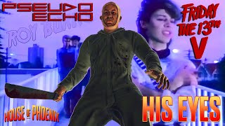 Pseudo Echo - His Eyes | FRIDAY THE 13TH V / ROY BURNS TRIBUTE | PHOENIX-EDIT MUSIC VIDEO