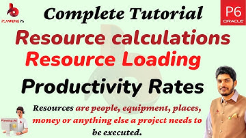 Complete tutorial What is resource loading in P6 | how to calculate resources | Productivity Rates |