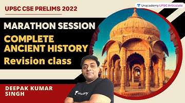 Complete Ancient History | Marathon Session | UPSC CSE Prelims 2022 | Deepak Singh