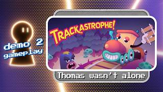 𝗧𝗿𝗮𝗰𝗸𝗮𝘀𝘁𝗿𝗼𝗽𝗵𝗲! demo gameplay | 𝘛𝘩𝘰𝘮𝘢𝘴 𝘸𝘢𝘴𝘯'𝘵 𝘢𝘭𝘰𝘯𝘦 🚂