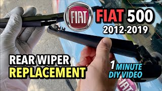 Fiat 500 - Rear Wiper Replacement - 2012-2019