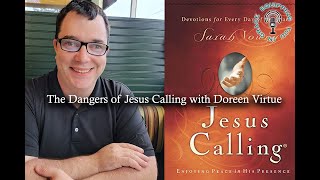 The Dangers of Jesus Calling with Doreen Virtue