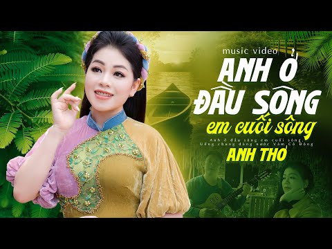 Anh Ở Đầu Sông Em Cuối Sông - Anh Thơ & Guitar Đức Nhã | St: Phan Huỳnh Điểu