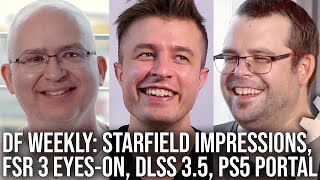 DF Direct Weekly #126: Starfield Impressions, FSR 3 Reaction, DLSS 3.5, PlayStation Portal!