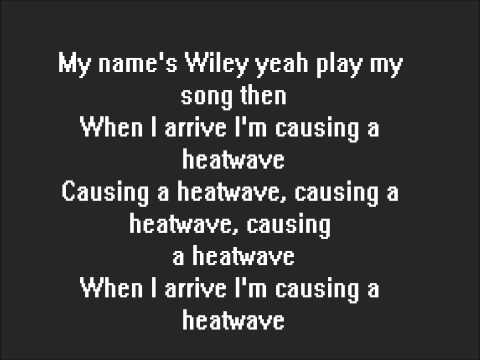 Heatwave by wiley feat.Ms.d with lyrics.