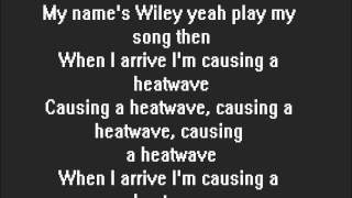 Heatwave by wiley feat.Ms.d with lyrics.