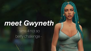 Meet Gwyneth Sims 4 Not So Berry Challenge Ep 1 Solitasims