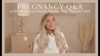 PREGNANCY Q&A | second trimester recap, symptoms, birth plan, names & more