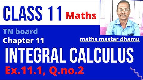 Class 11 | Maths | Ex.11.1 | Q.no. 2  | Chapter 11 | Integral Calculus |TN board |